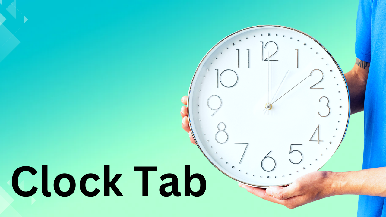 Clock Tab: The Tool for Time Management and Productivity