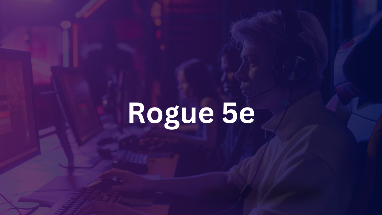 Rogue 5e: Master the Art of Stealth and Subterfuge in D&D