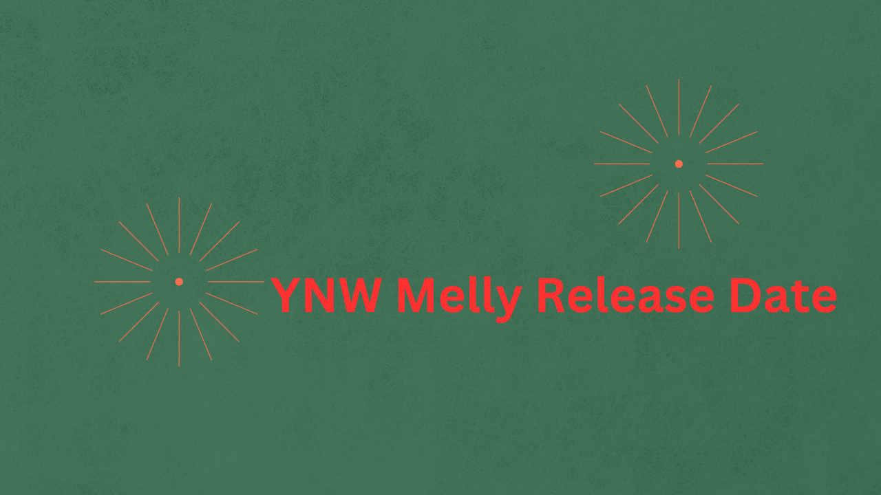 YNW Melly Release Date: Latest Updates and News in 2024